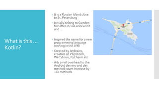 Kotlin presentation | PPTX