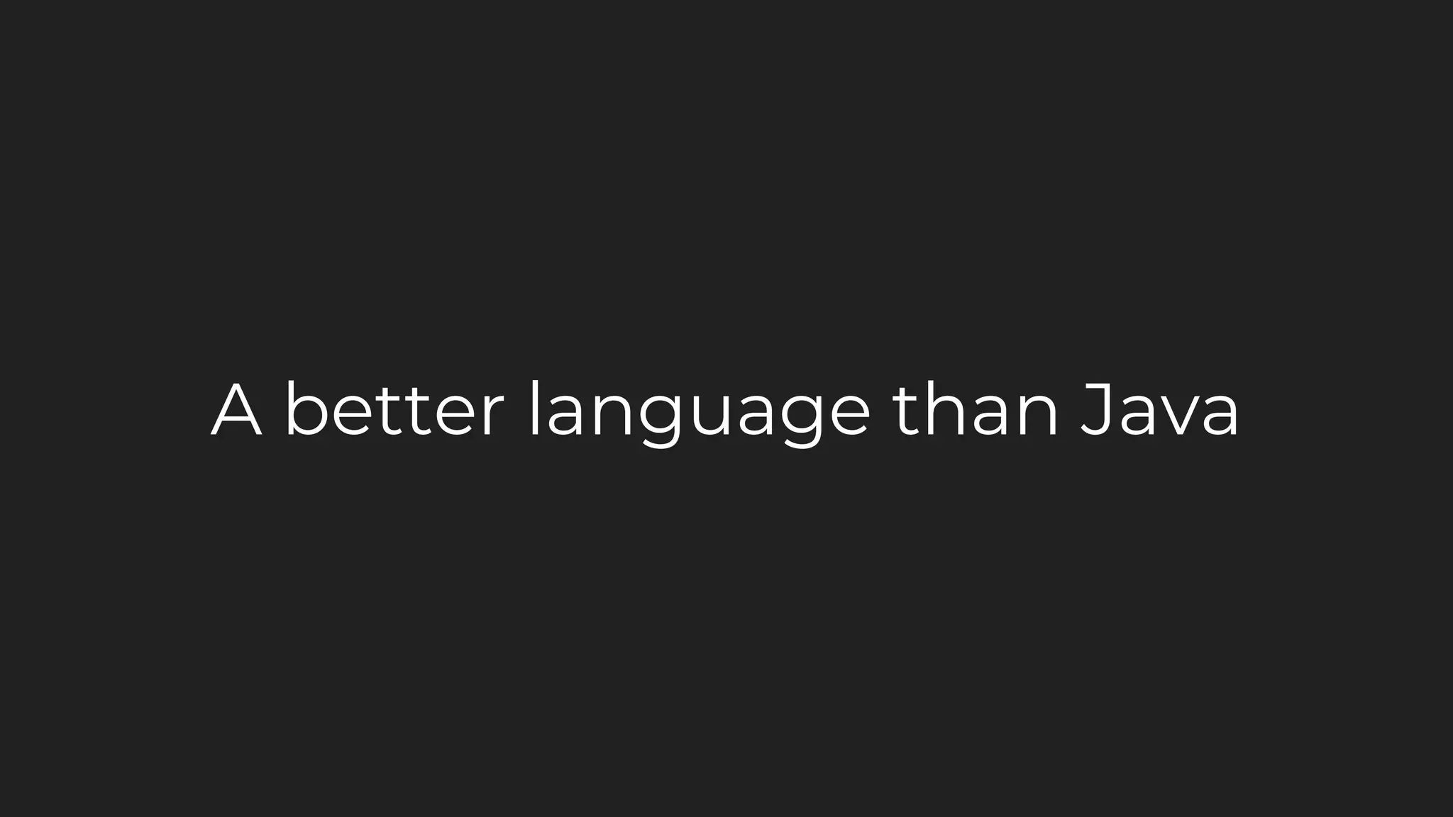 A better language than Java