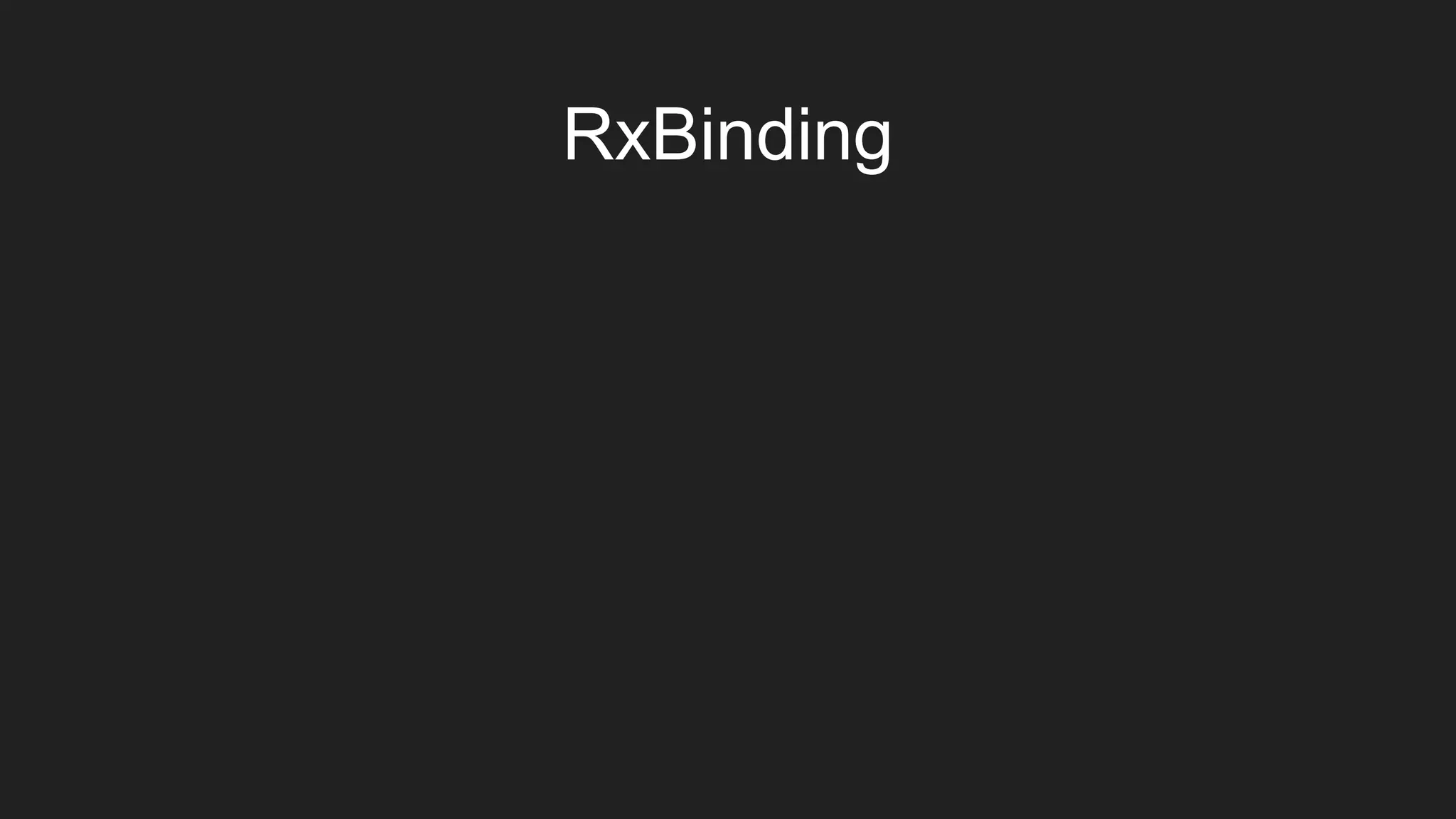 RxBinding
 