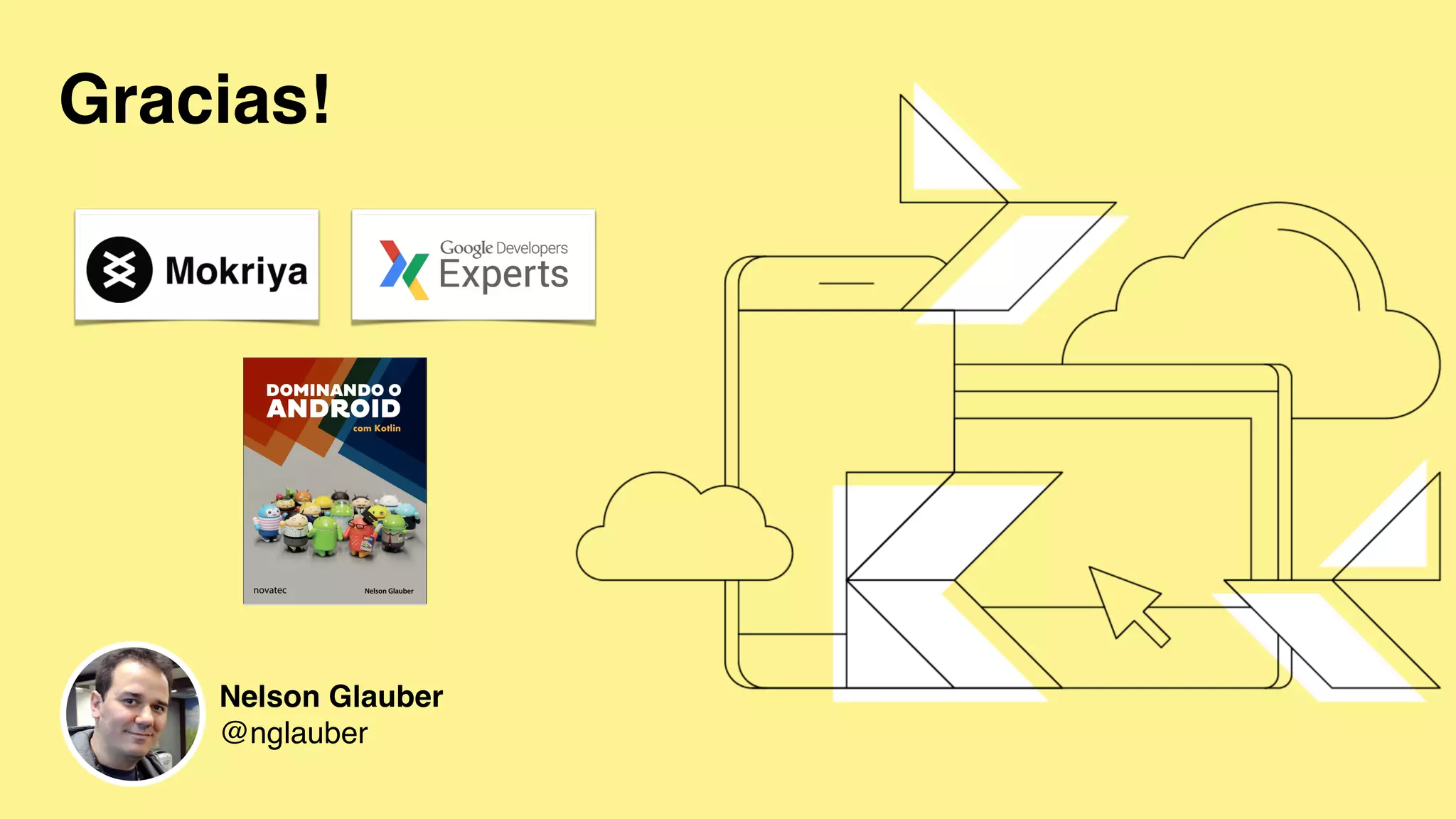 Gracias!
Nelson Glauber
@nglauber

 