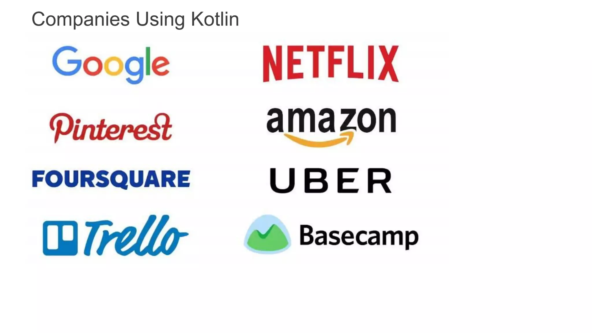 Companies Using Kotlin
 