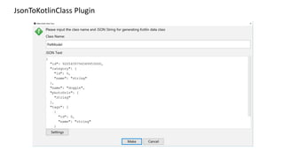 JsonToKotlinClass Plugin
 