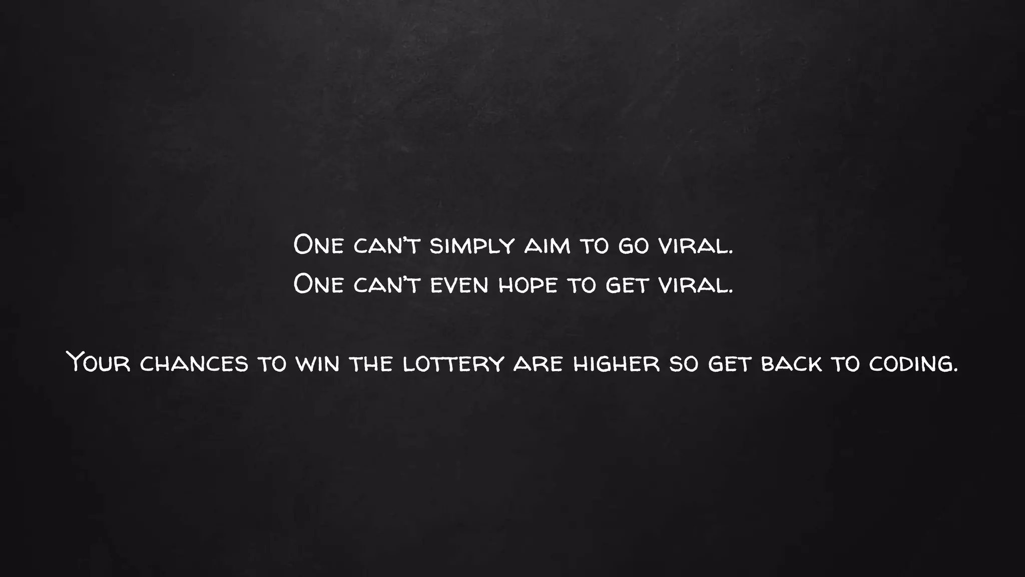 One can’t simply aim to go viral.
One can’t even hope to get viral.
Your chances to win the lottery are higher so get back to coding.
 