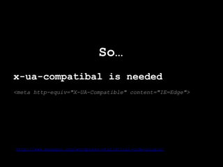 So…
x-ua-compatibal is needed
<meta http-equiv="X-UA-Compatible" content="IE=Edge">




http://www.mangguo.org/wordpress-statistical-code-plugin/
 