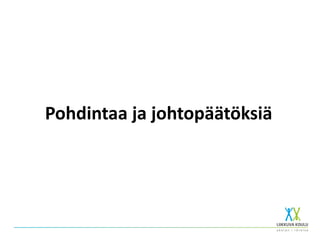 Pohdintaa ja johtopäätöksiä
 