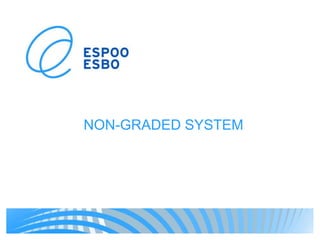 NON-GRADED SYSTEM
 
