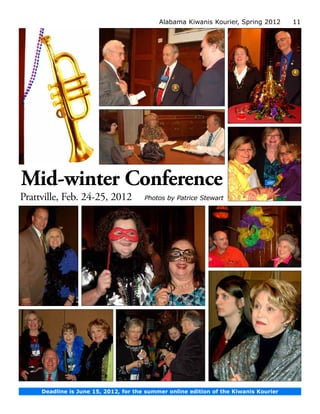 Alabama Kiwanis Kourier, Spring 2012       11




Mid-winter Conference
Prattville, Feb. 24-25, 2012           Photos by Patrice Stewart




     Deadline is June 15, 2012, for the summer online edition of the Kiwanis Kourier
 