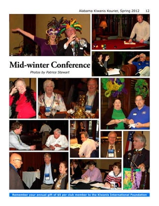 Alabama Kiwanis Kourier, Spring 2012       12




Mid-winter Conference
           Photos by Patrice Stewart




Remember your annual gift of $5 per club member to the Kiwanis International Foundation
 