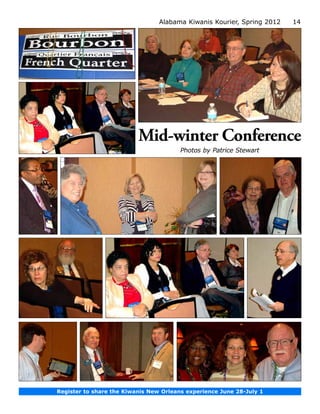 Alabama Kiwanis Kourier, Spring 2012   14




                          Mid-winter Conference
                                        Photos by Patrice Stewart




Register to share the Kiwanis New Orleans experience June 28-July 1
 