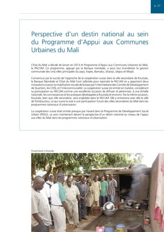 p. 27




Perspective d’un destin national au sein
du Programme d’Appui aux Communes
Urbaines du Mali

L’Etat du Mali a dé...