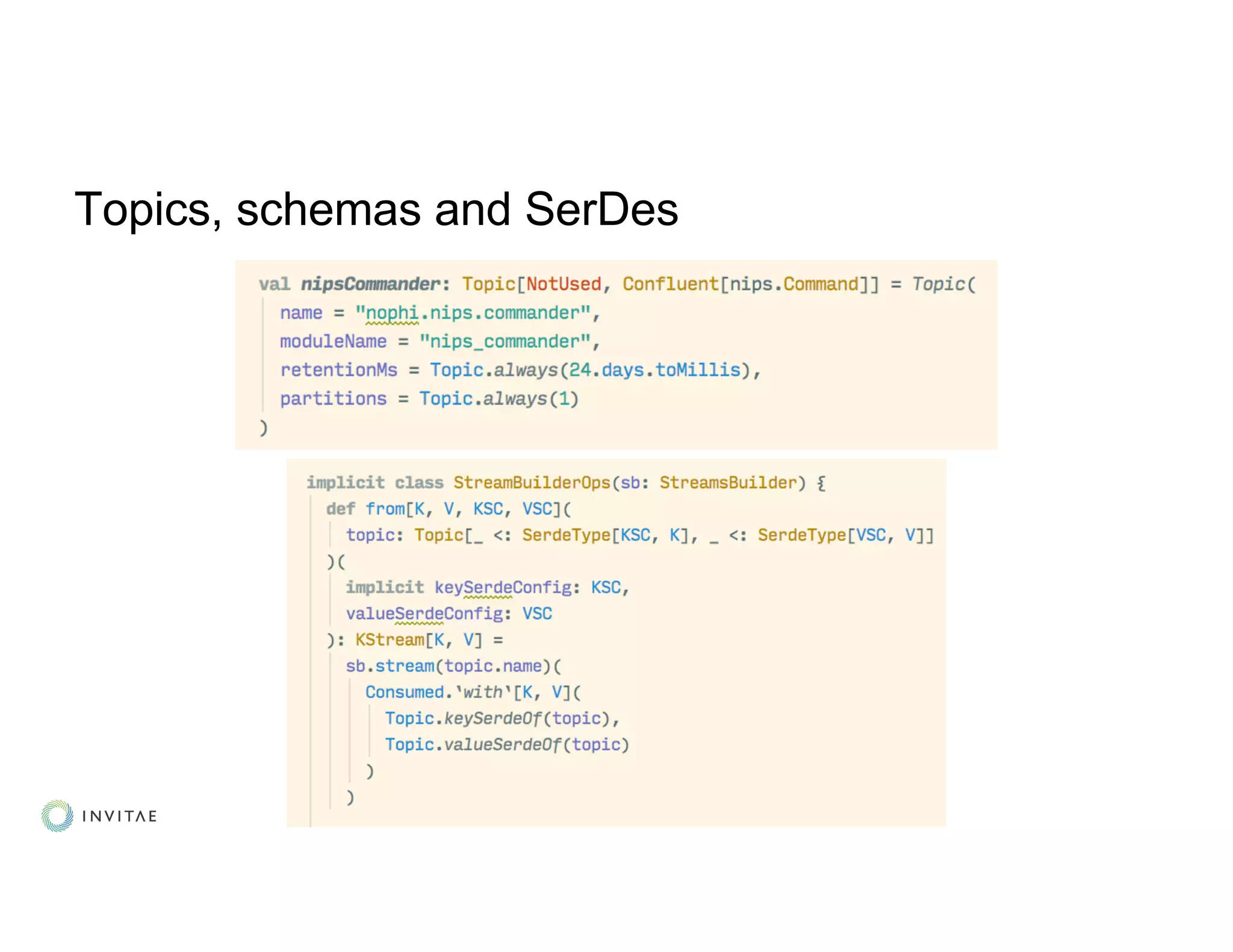 Topics, schemas and SerDes
 