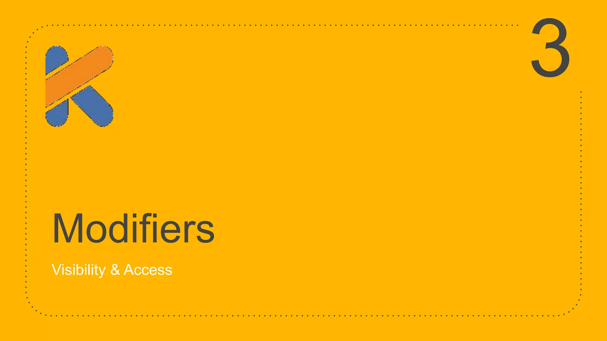 Modifiers Visibility & Access 3 