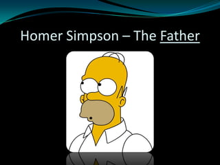 Homer Simpson – The Father