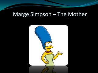 Marge Simpson – The Mother