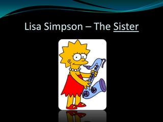 Lisa Simpson – The Sister