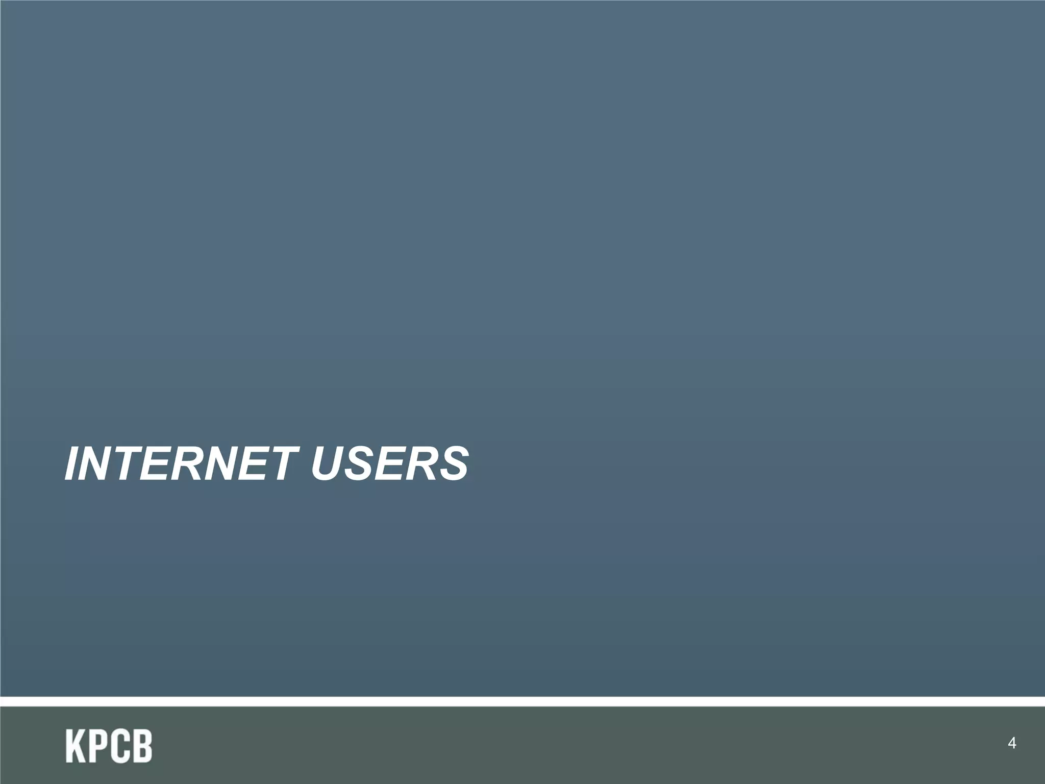 INTERNET USERS




                 4
 