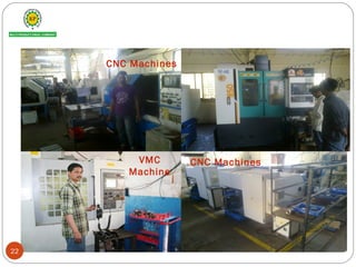 VMC Machine
VMC
Machine
CNC Machines
CNC Machines
22
 