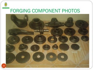 FORGING COMPONENT PHOTOS
25
 