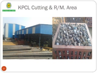 KPCL Cutting & R/M. Area
27
 