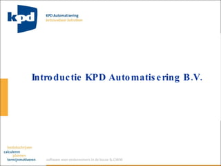 Introductie KPD Automatisering B.V. 