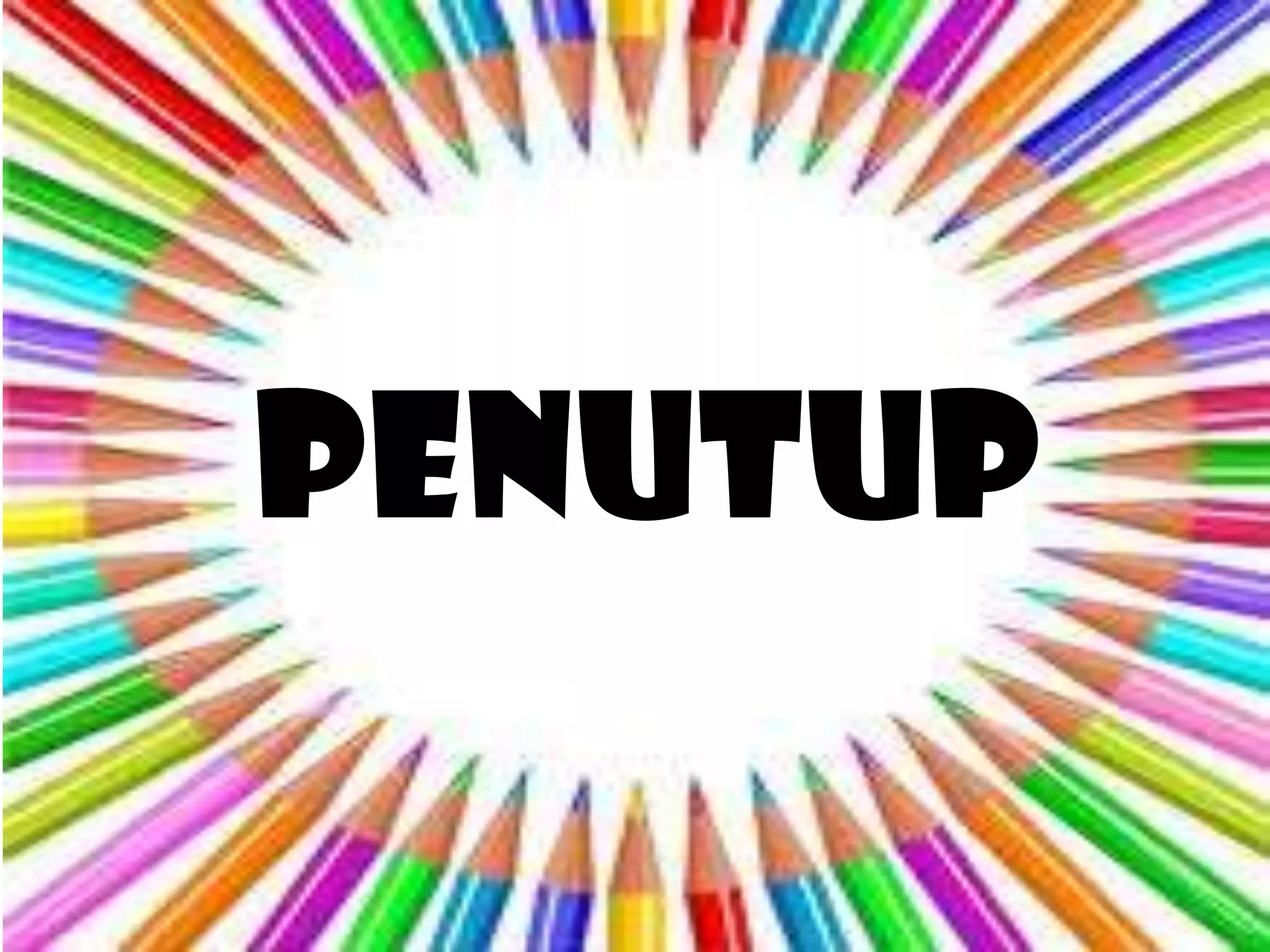 Penutup
 