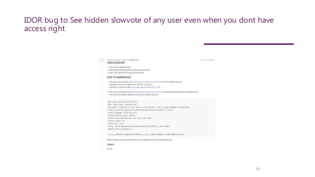 IDOR bug to See hidden slowvote of any user even when you dont have
access right
23
 