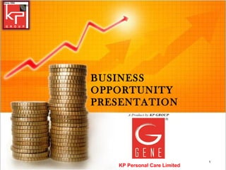 BUSINESS
OPPORTUNITY
PRESENTATION




                              1
   KP Personal Care Limited
 