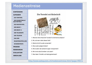 http://www.webquests.ch/medienzeitreise.html?page=90514

 