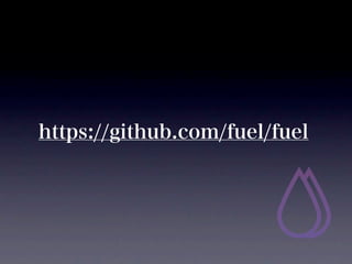 https://github.com/fuel/fuel
 