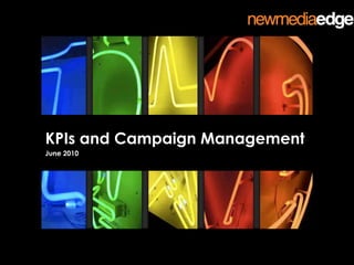 KPIs and Campaign Management June 2010 