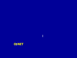 :
O-NET: