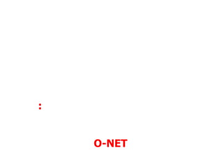 :
O-NET