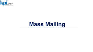 Mass Mailing
 