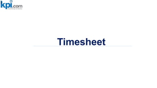Timesheet
 