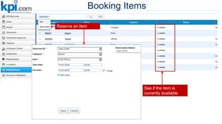 Booking Items
See if the item is
currently available
Reserve an item
 