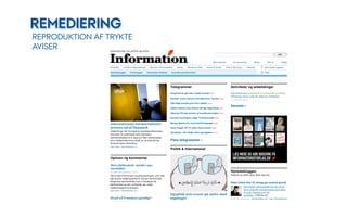 REMEDIERING
REPRODUKTION AF TRYKTE
AVISER
 