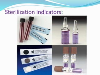 Sterilization indicators:
 