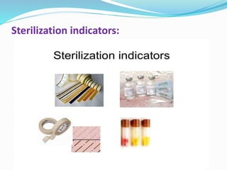 Sterilization indicators:
 