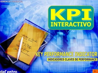 KPI INTERACTIVO KEY PERFORMANCE INDICATOR INDICADORES CLAVES DE PERFORMANCE GERENCIA COMERCIAL 