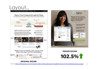 Layout..
31Fonte: http://37signals.com/svn/posts/1525-writing-decisions-headline-tests-on-the-highrise-signup-page
 