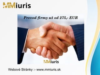 Webové Stránky :- www.mmiuris.sk
 