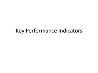 Key Performance Indicators
 