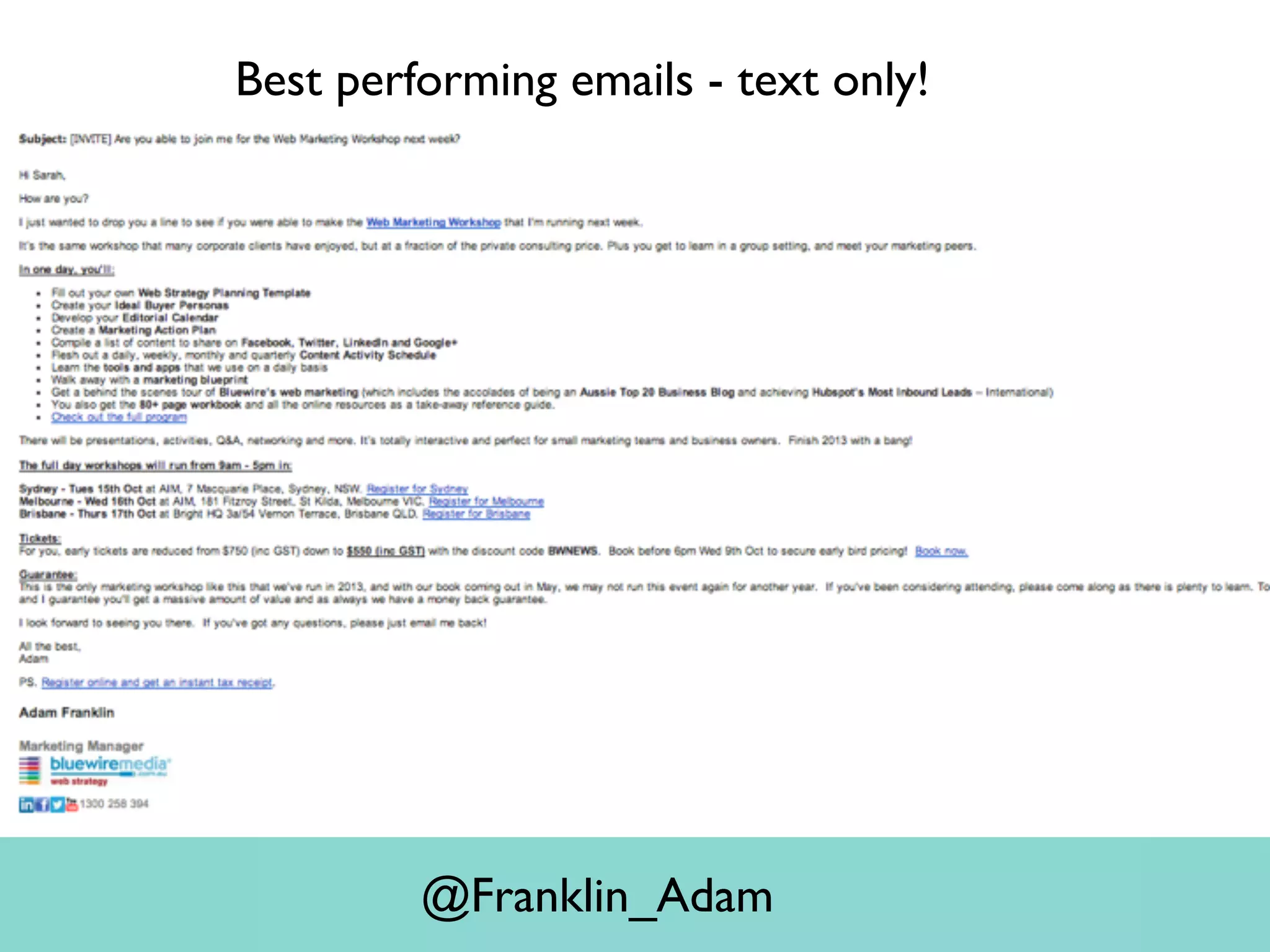 Best performing emails - text only!
@Franklin_Adam
 