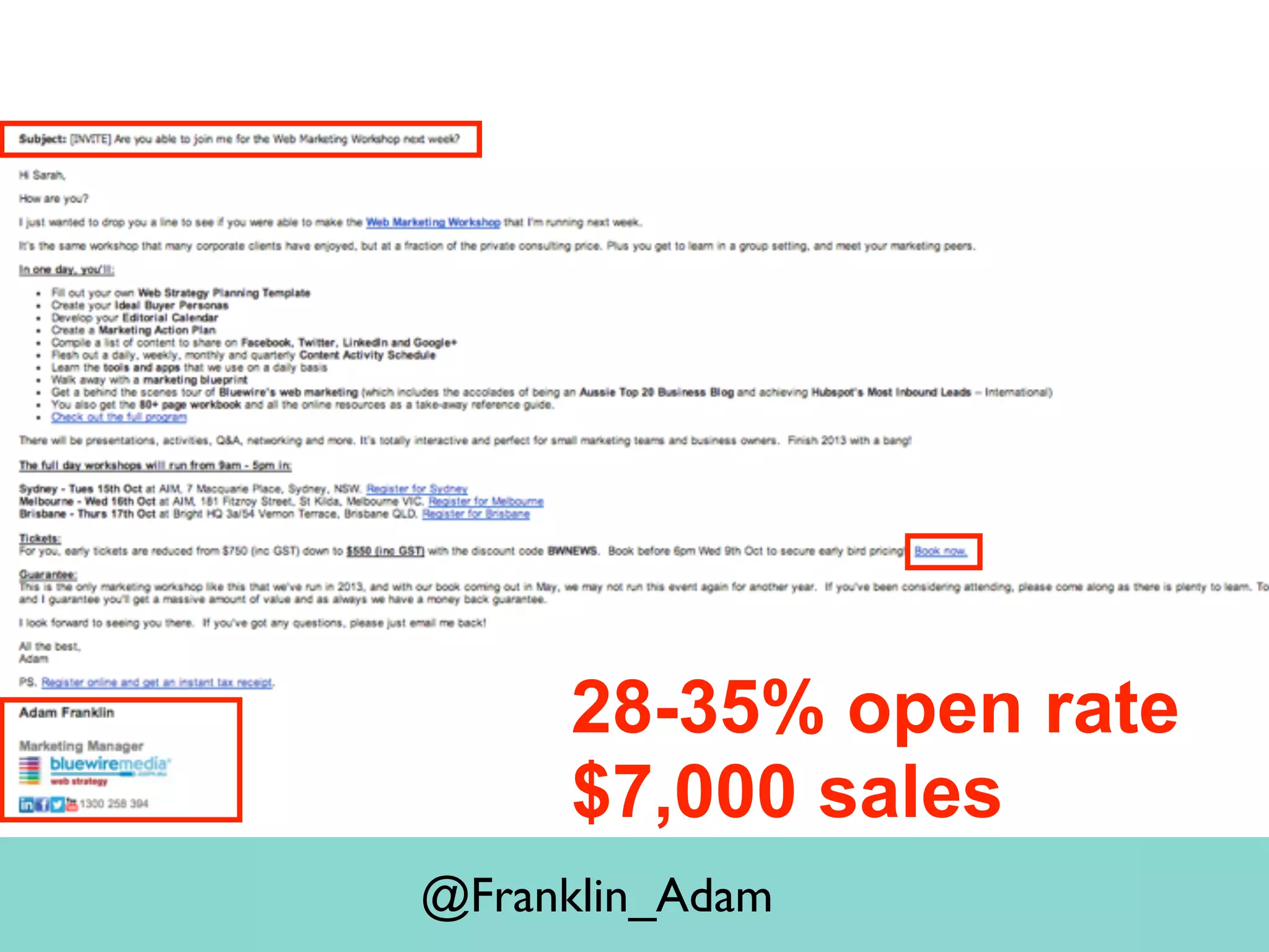 28-35% open rate
$7,000 sales
@Franklin_Adam
 