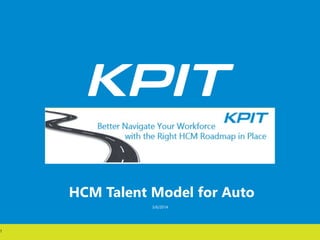 HCM Talent Model for Auto
3/6/2014
1
 
