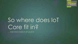 • Comprises the CoreCLR and CoreFx
• Driven by ASP.Net 5 Cross Plat
• Modular
• Open Source
• Versions compiled for Windows,
Mac, Linux, Arm etc
First…What is Dot
Net Core?
 