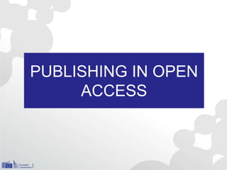 PUBLISHING IN OPEN
ACCESS
 