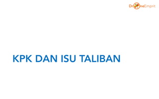 KPK DAN ISU TALIBAN
 