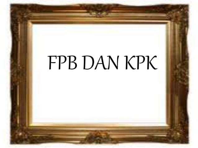 Kpk Dan Fpb 6 Pptx