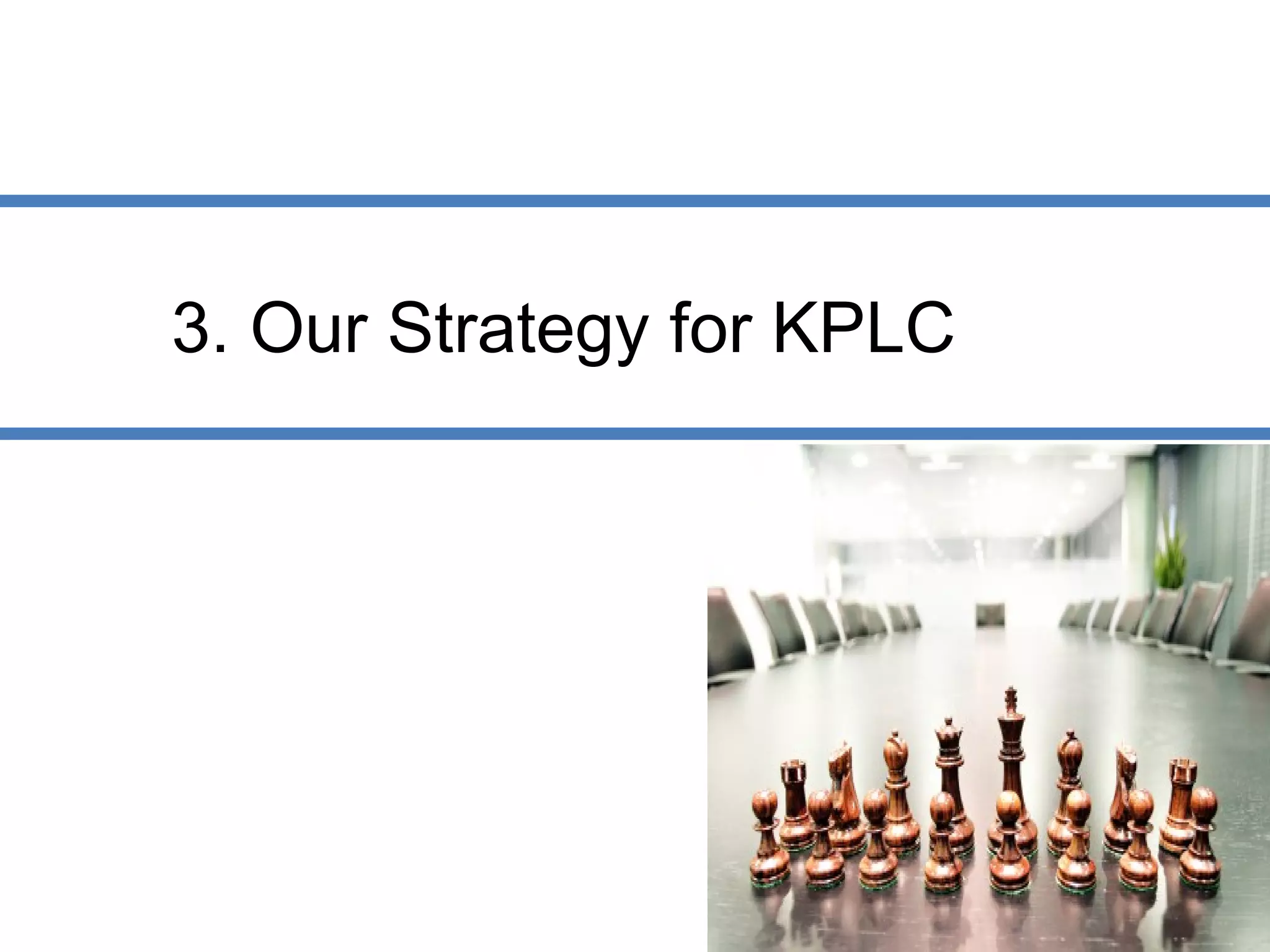 3. Our Strategy for KPLC




                           |   www.squaddigital.com
 